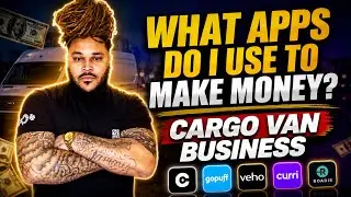 What Apps Do I Use To Make Money? Cargo Van Business