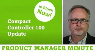 Product Manager Minute: Compact Controller 100 Updates