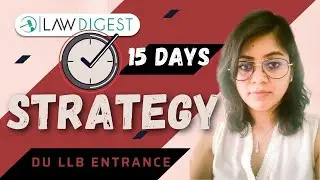 DU LLB 2021 15 day Strategy | 15 day plan for DU LLB 2021 | DU LLB 2021 Preparation