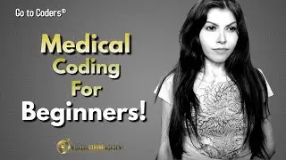 MEDICAL CODING FOR BEGINNERS - Tips, Tricks and How To Get Started