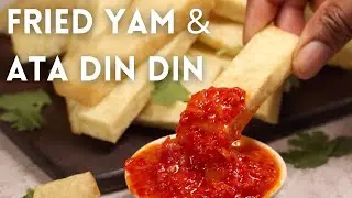 The PERFECT FRIED YAM & sauce recipe