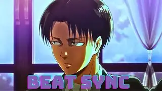 TOUCH IT(BEAT SYNC- LEVI EDIT) [AMV/EDIT] 🔥