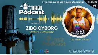 ENTREVISTA COM O KUDURISTA ZIBO CYBORG EP #3 PARTE 1