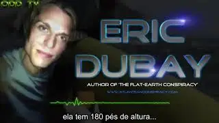 Terra Plana - Entrevista Completa com Eric Dubay