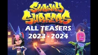 All Subway Surfers Character Teasers Till Date - 2023-2024