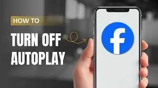 How To Turn Off Autoplay Videos On Facebook?
