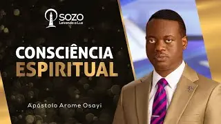 Ap. Arome Osayi — Consciência Espiritual
