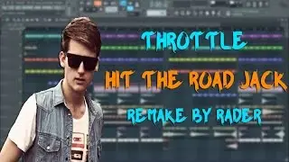 Throttle - Hit The Road Jack [Fl Studio Remake] Free FLP