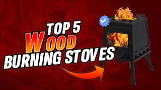 Top 5 WOOD BURNING STOVES of 2025 | Best OUTDOOR CAMPING STOVES 2025