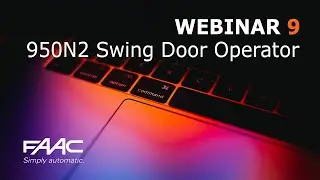 FAAC Webinars   950N2 Swing Door Operator