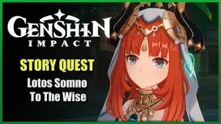 Dance of Lotuslight | Lotos Somno Chapter: Act 1 - To The Wise | Genshin Impact
