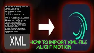 HOW TO IMPORT XML FILE ALIGHT MOTION KANNADA /PRAVEEN BDM EDITS