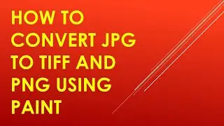 How to Convert JPG to TIFF and PNG using Paint