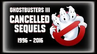 GHOSTBUSTERS 3 - A History of Cancelled Sequels & Reboots
