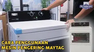 Cara Penggunaan Mesin Pengering Maytag