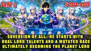 🔥He Starts with Dual Lord Talents and a Mutant Race, Eventually Becoming the Planet Lord！