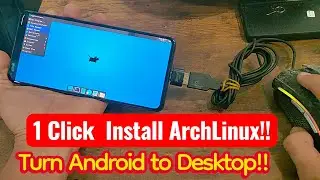Transform Your Android into a Linux PC!Arch Linux Desktop Local Install (No Root)