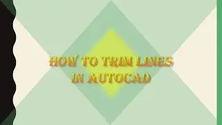 How to trim lines in AutoCAD