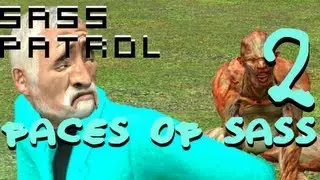 Sass Patrol: Faces of Sass 2 [GMOD]