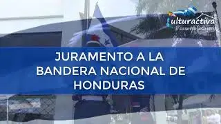 Juramento a la Bandera Nacional de Honduras.
