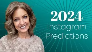 2024 Instagram Predictions - Janet E Johnson