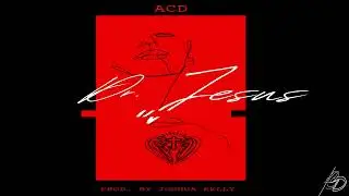 ACD - Dr. Jesus (Official Audio)