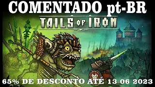 Tails of Iron - PS4 Gameplay COMENTADO-Legendado pt-BR