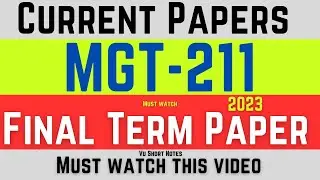 Mgt211 Final Term Paper | mgt 211 final exam spring 2023 | mgt211 finalterm paper