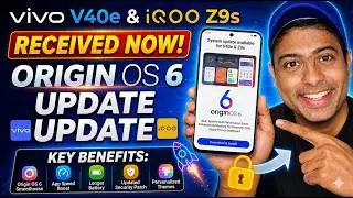 BIG Update for Vivo V40e & iQOO Z9S 🚨 OriginOS 6 Stable Version Released