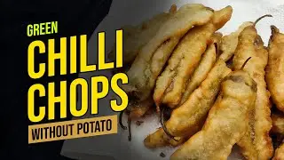 BHUTAN STYLE CHILLI CHOPS | Chili Fritters Without Potato Recipe