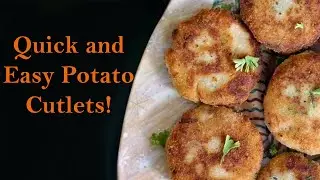Quick and Easy Potato Cutlets!