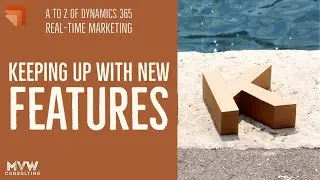 K for Keeping Up With New Features - The A to Z of Real-time Marketing Series