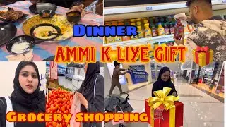 Humlog ne diye ammi ko gift 🎁 | 5k grocery 🛒 | dinner mai khaye chicken shawaya🍗😋