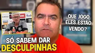 O Santos é o time das desculpas, como são bons em dar desculpas
