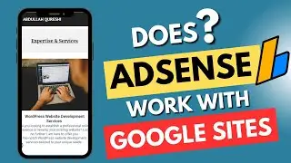 Does AdSense work with Google Sites? Can I Monetize My Google Site with Google AdSense