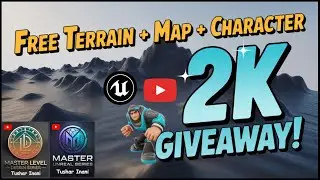 2K Subscribers Giveaway! Free Terrain, Map & Character for Unreal Engine