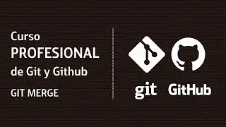 09. Git and GitHub Professional Course - GIT MERGE.