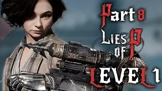 I am not allowed to level up | Beating Lies of P at Level 1 challenge | Part 8