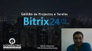 Webinar # 1 Bitrix24: Gestão do Projecto e tarefas