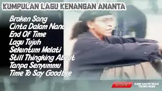 KUMPULAN LAGU ANANTA FULL ALBUM (kumpulan lagu kenangan dan lawas)