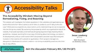 The Accessibility Mindset: Moving Beyond - Jesse Loseberg (A11yTalks - Feb 2024)
