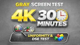 GRAY SCREEN TEST — 30 Minutes 4K UHD | Dead Pixel & Panel Check