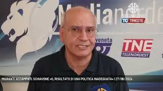 MIGRANTI ACCAMPATI: SCHIAVONE «IL RISULTATO DI UNA POLITICA INADEGUATA» | 27/08/2024