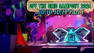 OFF THE GRID CAMPOUT 2024🔊⛺️10/10-10/14 part 1 #offthegridcampout2024 #offthegridcampout