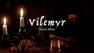 Vilemyr | Fantasy Tavern, Medieval Music