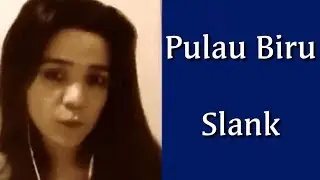 Pulau biru - Slank ( cover )