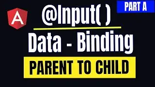 18. @Input()  Decorator - (Part A) Passing data from parent to child comp | Angular In Depth (Hindi)