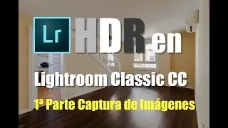 HDR en Lightroom Classic CC (1ª parte Captura de imágenes)