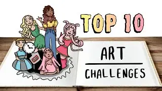 TOP 10 ART CHALLENGES 🎨