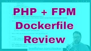 Real world PHP and FPM Dockerfile Review